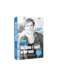 The Truths and Lies About Food -  book by Anita Šupe