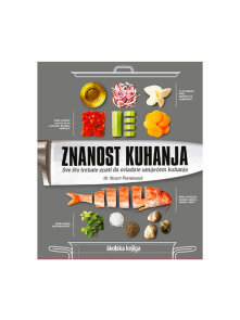 The Science of Cooking: Every Question Answered To Perfect Your Cooking - Školska Knjiga